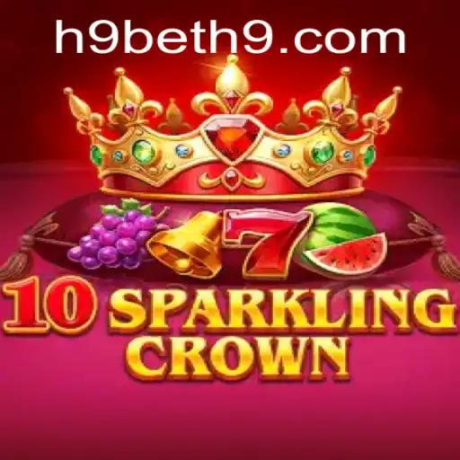 Exploring 10SparklingCrown: A New Gaming Sensation