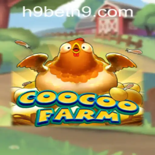 Explore the Exciting World of CooCooFarm and the Importance of h9bet PH Login